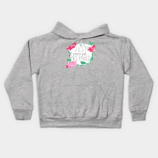 be just enough prepared Kids Hoodie